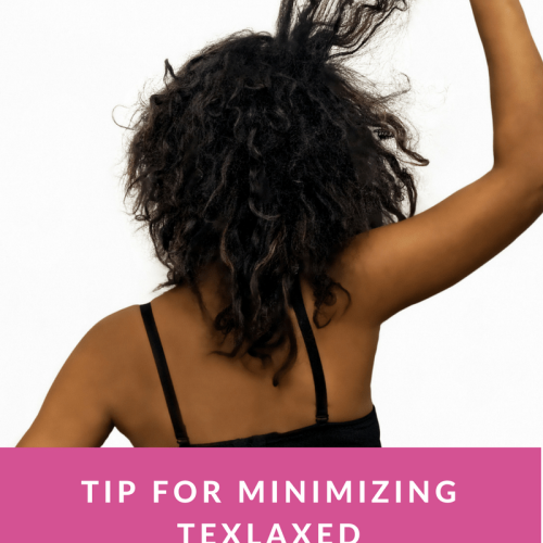Tip For Minimizing Texlaxed Hair Breakage