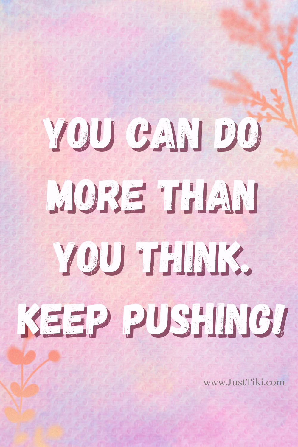 Keep Pushing Motivational Quote