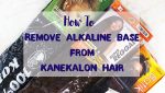 How to Remove Alkaline Base from Kanekalon Hair