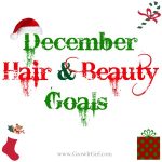 December Hair and Beauty Goals