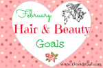 February Hair and Beauty Goals