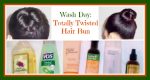 Wash Day: Totally Twisted Hair Bun