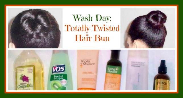 Totally Twisted Hair Bun Wash Day