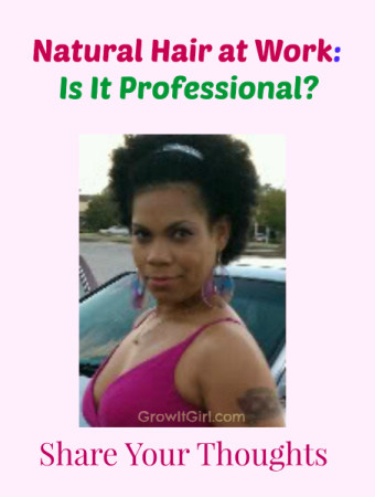is wearing natural hair in the workplace professional