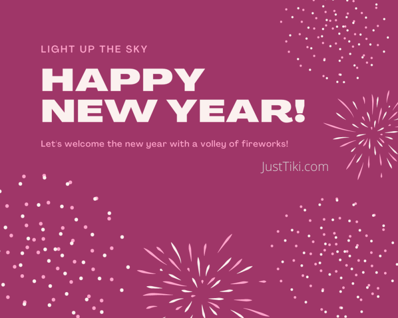 Happy New Year JustTiki.com