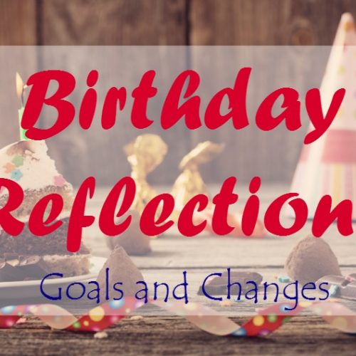 A chat about my birthday reflections and the goals and changes to come.